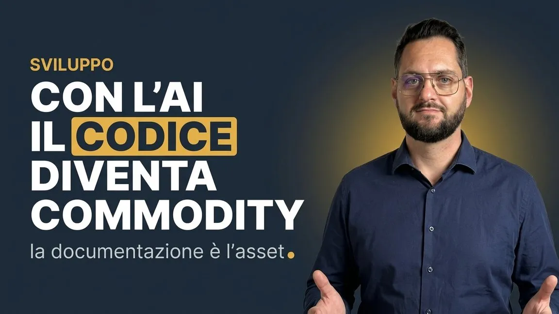 Con l'AI il codice diventa commodity: la documentazione è l'asset