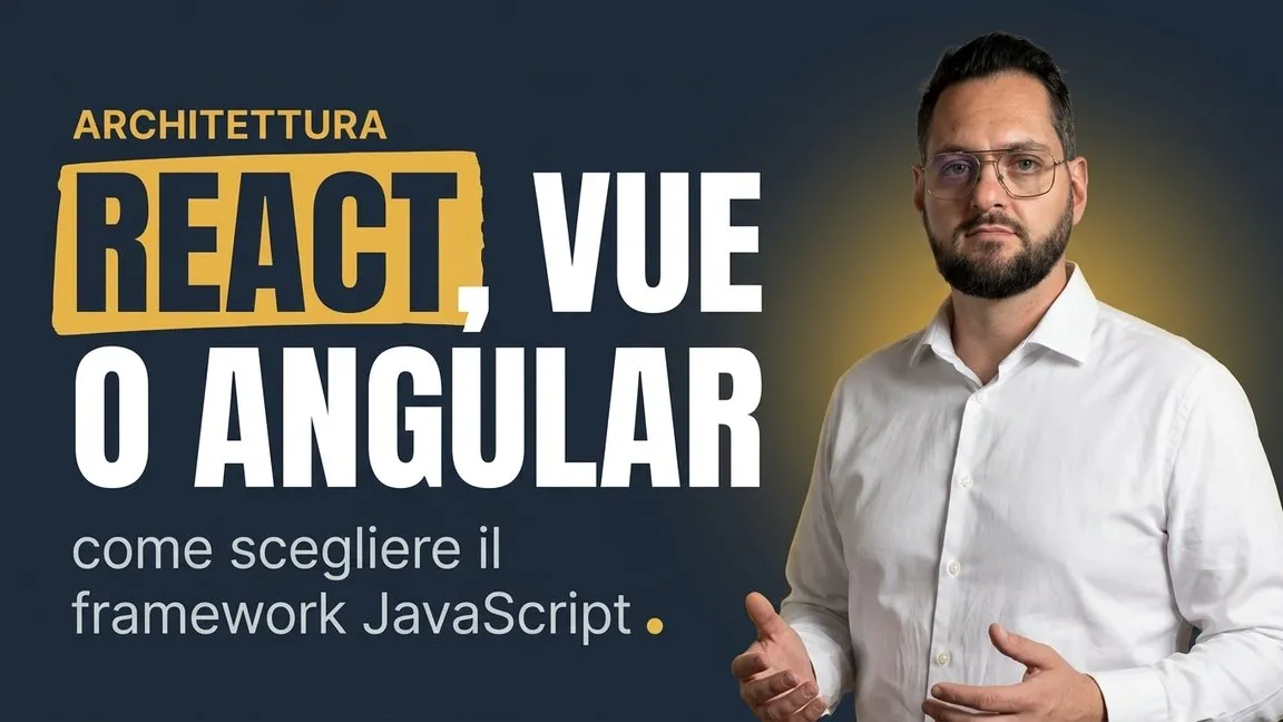 React, Vue o Angular: come scegliere il framework JavaScript